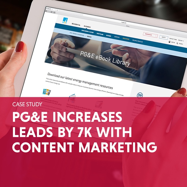 PG&E Increases Leads By 7K With Content Marketing Case Study